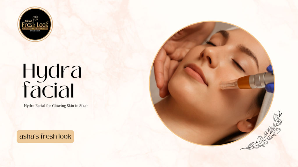 BEST HYDRA FACIAL IN SIKAR