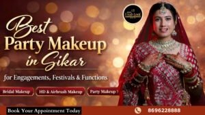 Read more about the article Best Party Makeup in Sikar for Engagements, Festivals & Functions