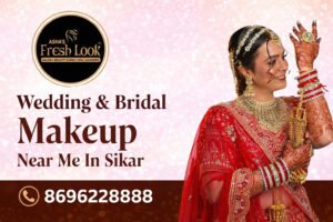 Read more about the article Best Wedding Makeup Near Me – How to Choose the Right Salon in Sikar?