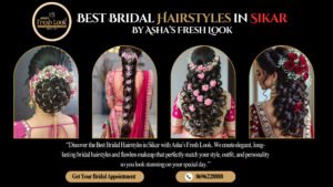Read more about the article Complete Guide to Best Bridal Hairstyle In Sikar for Modern Brides