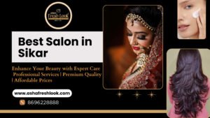 Read more about the article Best Salon in Sikar for Hair, Makeup & Skincare Services