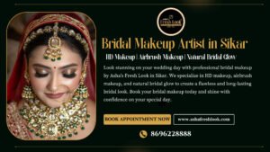 Read more about the article Expert Tips to Choose a Trusted Bridal Makeup Artist in Sikar